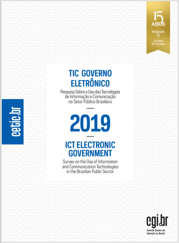 Pesquisa sobre o uso das Tecnologias de Informação e Comunicação no Setor Público Brasileiro - TIC Governo Eletrônico 2019